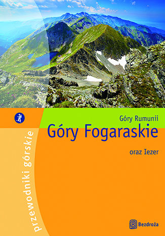 Okładka książki/ebooka Góry Fogaraskie oraz Iezer. II wydanie