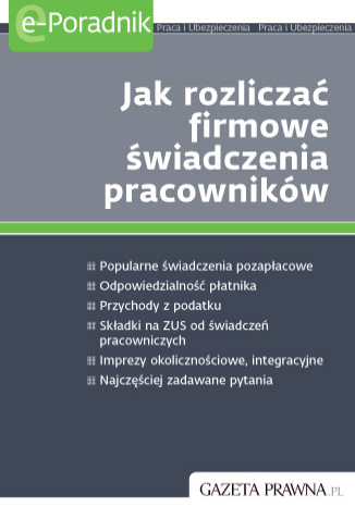 Okładka książki/ebooka Jak rozliczać firmowe świadczenia pracowników