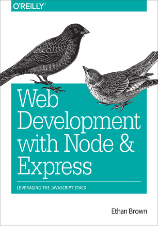 Okładka książki/ebooka Web Development with Node and Express. Leveraging the JavaScript Stack