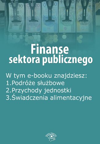 Okładka książki/ebooka Finanse sektora publicznego, wydanie maj 2016 r