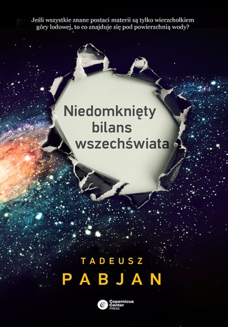Okładka książki/ebooka Niedomknięty bilans wszechświata
