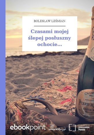 Okładka książki/ebooka Czasami mojej ślepej posłuszny ochocie