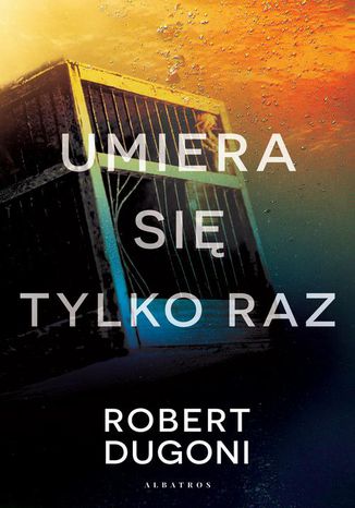 Okładka książki/ebooka Umiera się tylko raz