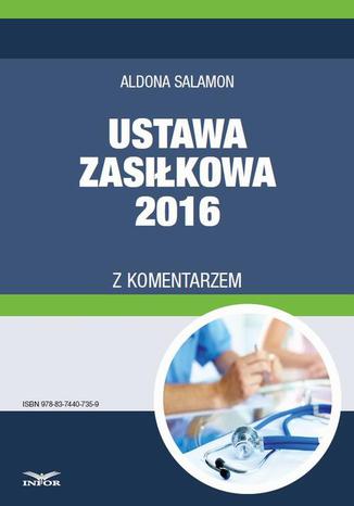 Okładka książki/ebooka Ustawa zasiłkowa 2016 z komentarzem
