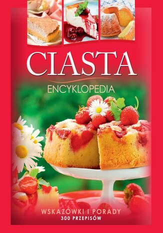 Okładka książki/ebooka Ciasta. Encyklopedia