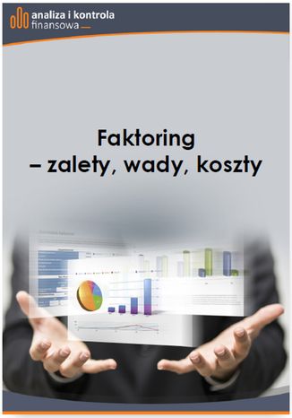Okładka książki/ebooka Faktoring - zalety, wady, koszty