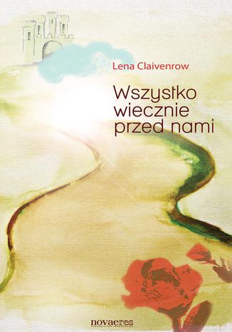 Okładka książki/ebooka Wszystko wiecznie przed nami