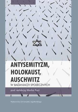 Okładka książki/ebooka Antysemityzm, Holokaust, Auschwitz w badaniach społecznych