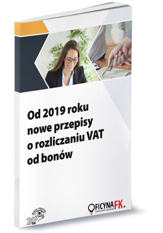 Okładka książki/ebooka Od 2019 roku nowe przepisy o rozliczaniu VAT od bonów