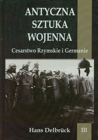 Okładka książki/ebooka Antyczna sztuka wojenna Tom 3