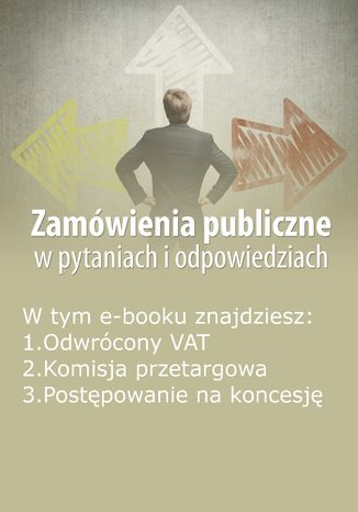 Okładka książki/ebooka Zamówienia publiczne w pytaniach i odpowiedziach, wydanie styczeń 2016 r
