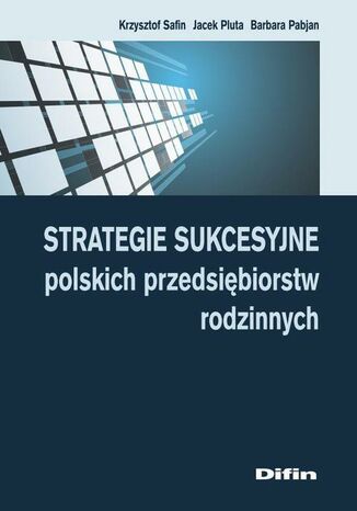 Okładka książki/ebooka Strategie sukcesyjne polskich przedsiębiorstw rodzinnych