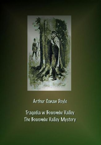 Okładka książki/ebooka Tragedia w Boscombe Valley. The Boscombe Valley Mystery