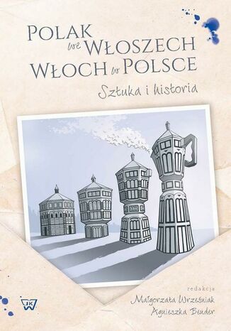 Okładka książki/ebooka Polak we Wloszech. Włoch w Polsce. Sztuka i historia