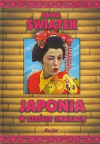 Okładka książki/ebooka Japonia w sześciu smakach