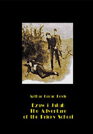 Okładka książki/ebooka Ezaw i Jakub. The Adventure of the Priory School
