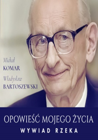 Okładka książki/ebooka Opowieść mojego życia. Wywiad rzeka