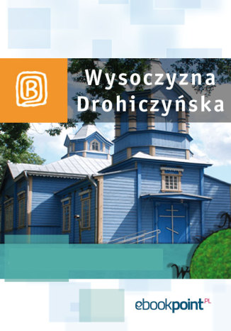 Okładka książki/ebooka Wysoczyzna Drohiczyńska. Miniprzewodnik