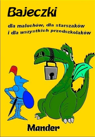 Okładka książki/ebooka Bajeczki dla maluchów, dla starszaków i dla wszystkich przedszkolaków