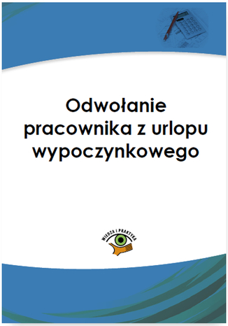 Okładka książki/ebooka Odwołanie pracownika z urlopu wypoczynkowego