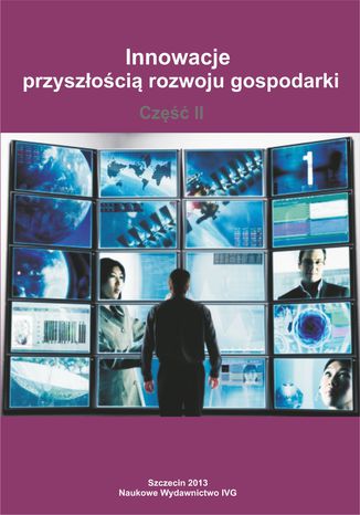 Okładka książki/ebooka Innowacje przyszłością rozwoju gospodarki - Część II