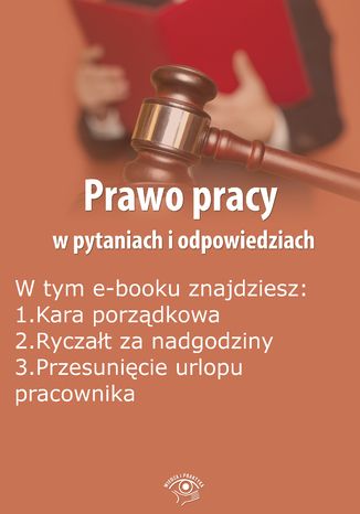 Okładka książki/ebooka Prawo pracy w pytaniach i odpowiedziach, wydanie styczeń-luty 2016 r