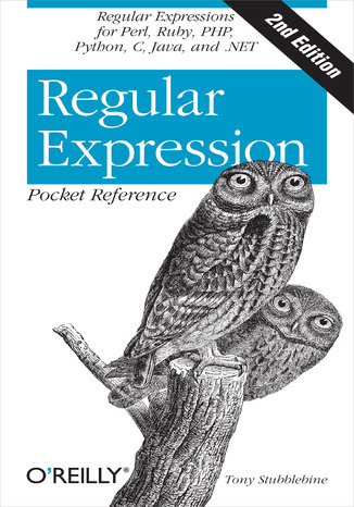 Okładka książki/ebooka Regular Expression Pocket Reference. Regular Expressions for Perl, Ruby, PHP, Python, C, Java and .NET. 2nd Edition
