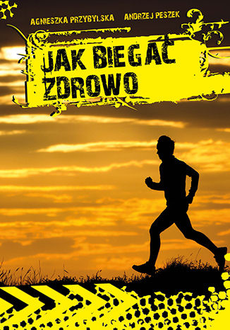 Okładka książki/ebooka Jak biegać zdrowo?