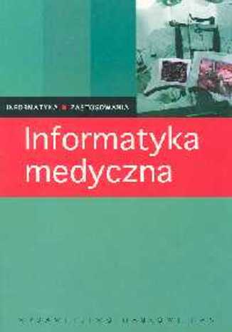 Okładka książki/ebooka Informatyka medyczna