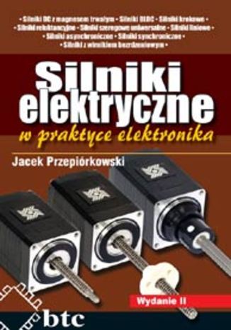 Okładka książki/ebooka Silniki elektryczne w praktyce elektronika wyd.2
