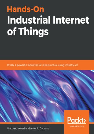 Okładka książki/ebooka Hands-On Industrial Internet of Things