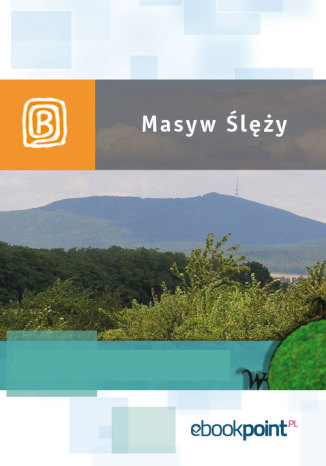 Okładka książki/ebooka Masyw Ślęży. Miniprzewodnik