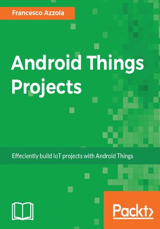 Okładka książki/ebooka Android Things Projects