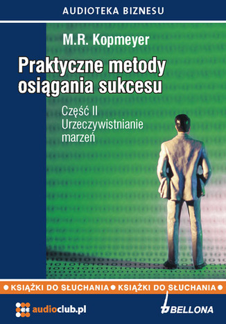 Okładka książki/ebooka Praktyczne metody osiągania sukcesu Część 2 Urzeczywistnianie marzeń