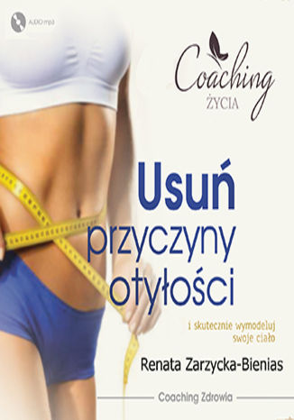 Okładka książki/ebooka Usuń przyczyny otyłości i skutecznie wymodeluj swoje ciało