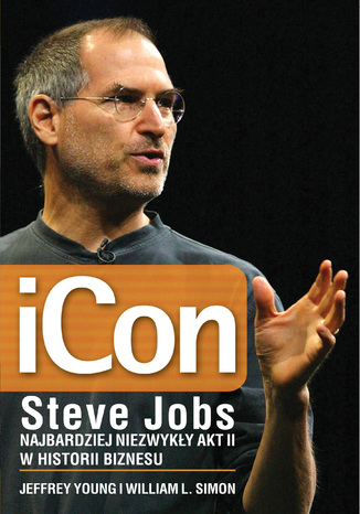 Okładka książki/ebooka iCon Steve Jobs. Najbardziej niezwykły akt II w historii biznesu