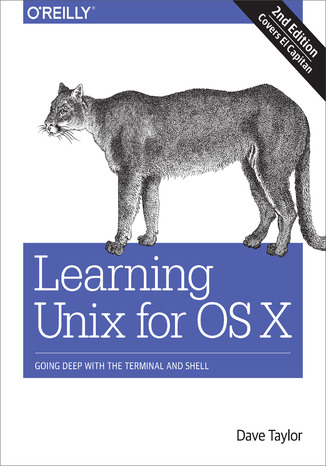 Okładka książki/ebooka Learning Unix for OS X. Going Deep With the Terminal and Shell. 2nd Edition