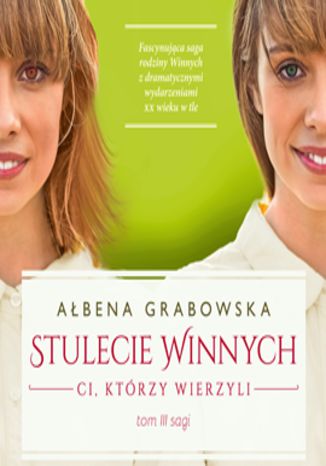 Okładka książki/ebooka Stulecie Winnych. Ci, którzy wierzyli