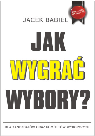 Okładka książki/ebooka Jak wygrać wybory?