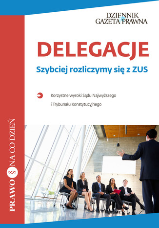 Okładka książki/ebooka Delegacje Szybciej rozliczymy się z ZUS