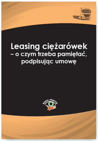 Okładka książki/ebooka Leasing ciężarówek - o czym trzeba pamiętać, podpisując umowę