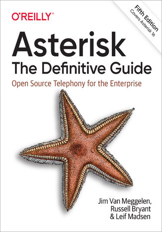 Okładka książki/ebooka Asterisk: The Definitive Guide. Open Source Telephony for the Enterprise. 5th Edition