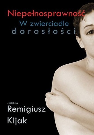 Okładka książki/ebooka Niepełnosprawność - zwierciadle dorosłości