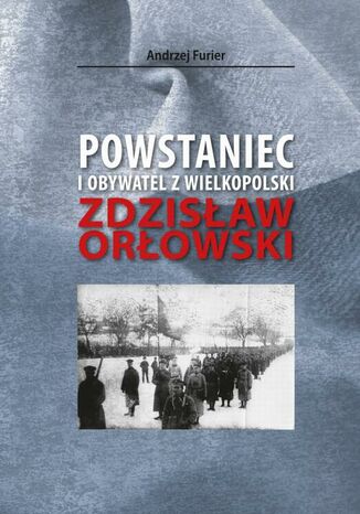 Okładka książki/ebooka Powstaniec i obywatel z Wielkopolski