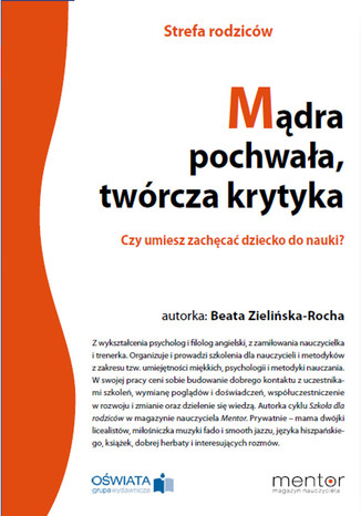 Okładka książki/ebooka Mądra pochwała, twórcza krytyka, Czy umiesz zachęcać dziecko do nauki?