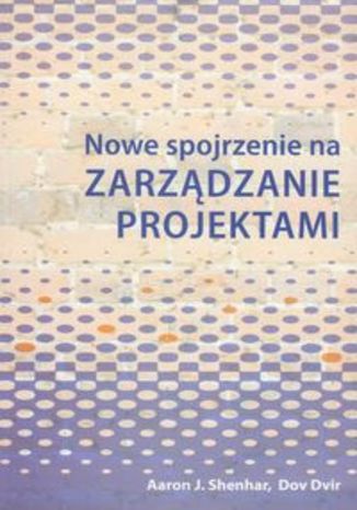 Okładka książki/ebooka Nowe spojrzenie na zarządzanie projektami