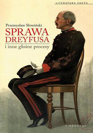 Okładka książki/ebooka Sprawa Dreyfusa i inne głośne procesy