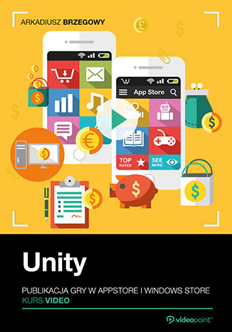 Okładka książki/ebooka Unity. Publikacja gry w AppStore i Windows Store. Kurs video