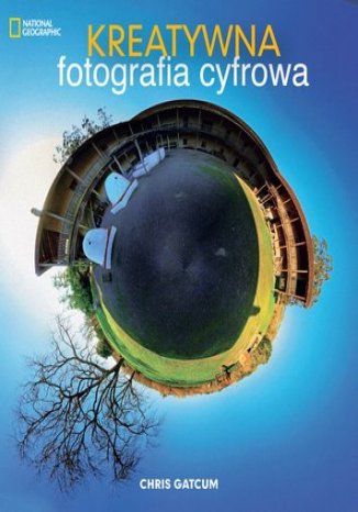 Okładka książki/ebooka Kreatywna fotografia cyfrowa