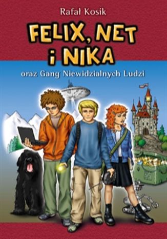 Okładka książki/ebooka Felix Net i Nika oraz Gang Niewidzialnych Ludzi (Tom 1)
